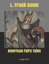 American Fairy Tales: Large Print