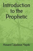 Introduction to the Prophetic