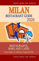 Milan Restaurant Guide 2020: Best Rated Restaurants in Milan, Italy - Top Restaurants, Special Places to Drink and Eat Good Food Around (Restaurant