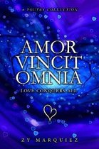Amor Vincit Omnia - Love Conquers All