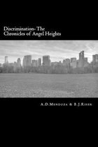 Discrimination: The Chronicles of Angel Heights