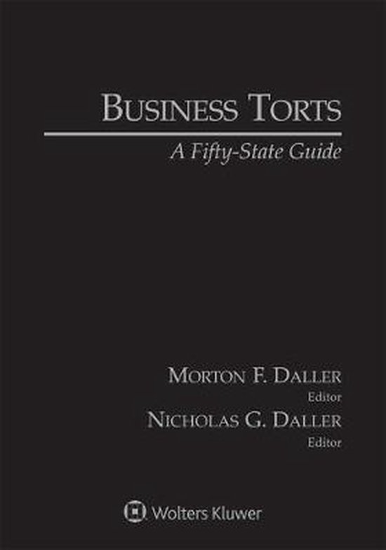 Business Torts: A Fifty-State Guide, 2020 Edition