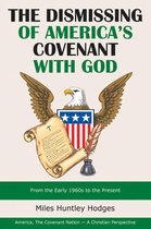 The Dismissing of America's Covenant with God