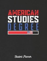 American Studies Degree Student Planner: Journals and Notebooks with Course Progress Organizer
