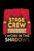 Stage Crew I Work In The Shadows: Unique Acting Notebook 6''x9'' Notepad Actors Statist Drama Lovers Checkered