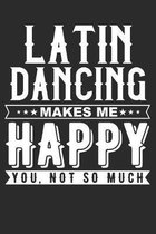 Latin Dancing Makes Me Happy: 115 Blank Ruled Lined Pages Notes Journal