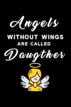 Angels without wings are called Daughter