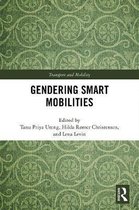 Transport and Mobility- Gendering Smart Mobilities