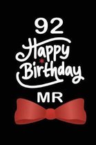 92 Happy birthday mr: funny and cute blank lined journal Notebook, Diary, planner Happy 92nd ninety-second Birthday Gift for ninety two year