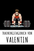 Trainingstagebuch von Valentin: Personalisierter Tagesplaner f�r dein Fitness- und Krafttraining im Fitnessstudio oder Zuhause