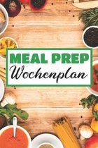 Meal Prep Wochenplan: Essensplaner - Einkausfplan A5, Einkaufsliste, Men�planer - 52 Wochenplan