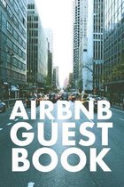 Airbnb Guest Book: Guest Reviews for Airbnb, Homeaway, Bookings, Hotels, Cafe, B&b, Motel - Feedback & Reviews from Guests, 100 Page. Gre