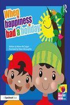 The Healthy Mind - When Happiness Had a Holiday: Helping Families Improve and Strengthen their Relationships