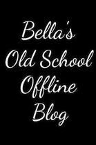 Bella's Old School Offline Blog