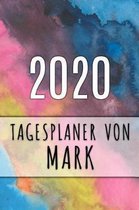 2020 Tagesplaner von Mark: Personalisierter Kalender f�r 2020 mit deinem Vornamen