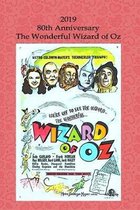 2019 80th Anniversary The Wizard of Oz: Notebook Journal for The Wizard of Oz Fans Featuring Dorothy, Scarecrow, The Tin Man & The Cowardly Lion on th