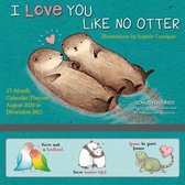 I Love You Like No Otter August 2020 to December 2021 17-Month Calendar