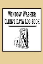 Window Washer Client Data Log Book