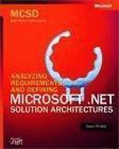Analyzing Requirements and Defining Microsoft (R) .NET Solution Architectures, Exam 70-300