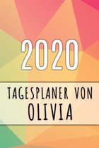 2020 Tagesplaner von Olivia: Personalisierter Kalender f�r 2020 mit deinem Vornamen