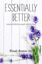 Essentially Better: essential oils for people with feelings