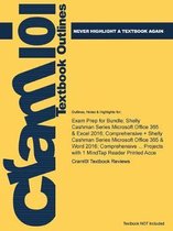 Exam Prep for Bundle; Shelly Cashman Series Microsoft Office 365 & Excel 2016; Comprehensive + Shelly Cashman Series Microsoft Office 365 & Word 2016; Comprehensive ... Projects wi