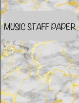 Music Staff Paper: Blank Manuscript Sheets For Musicians