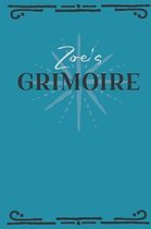 Zoe's Grimoire: Personalized Grimoire Notebook (6 x 9 inch) with 162 pages inside, half journal pages and half spell pages.