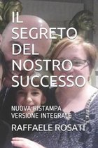 Il Segreto del Nostro Successo: Nuova Ristampa Versione Integrale