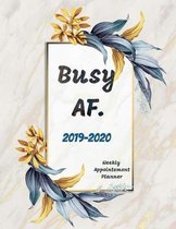 Busy AF. 2019-2020: Dated 8.5 x 11 Calendar With To-Do List Notebook