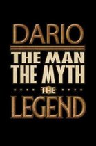 Dario The Man The Myth The Legend: Dario Journal 6x9 Notebook Personalized Gift For Male Called Dario The Man The Myth The Legend