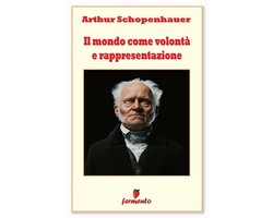 Filosofia, politica e ideologie - Il mondo come volontà e rappresentazione