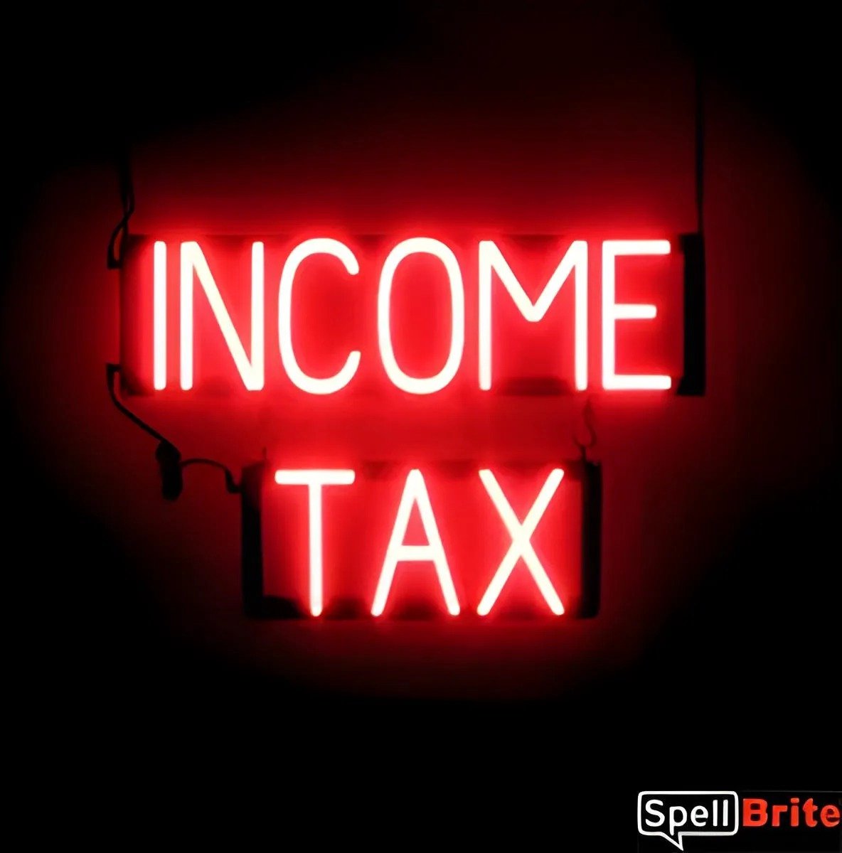 INCOME TAX - Lichtreclame Neon LED bord verlicht | SpellBrite | 57 x 38 cm | 6 Dimstanden - 8 Lichtanimaties | Reclamebord neon verlichting