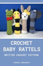 Crochet Baby Rattle's - Written Crochet Pattern