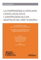 Monografía - La compravenda a Catalunya. Canvis legislatius i jurisprudencials en adaptació del Dret Europeu