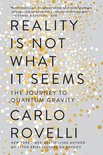 Reality Is Not What It Seems The Journey to Quantum Gravity