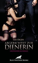 BDSM-Romane - Abgerichtet zur Dienerin Erotischer SM-Roman