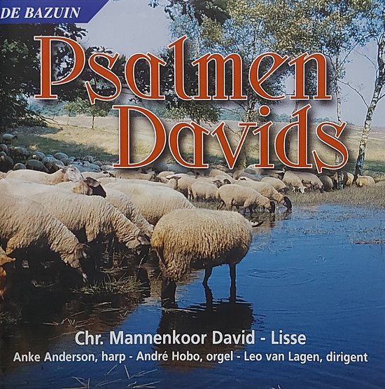 Psalmen Davids - Chr. Mannenkoor David, Lisse