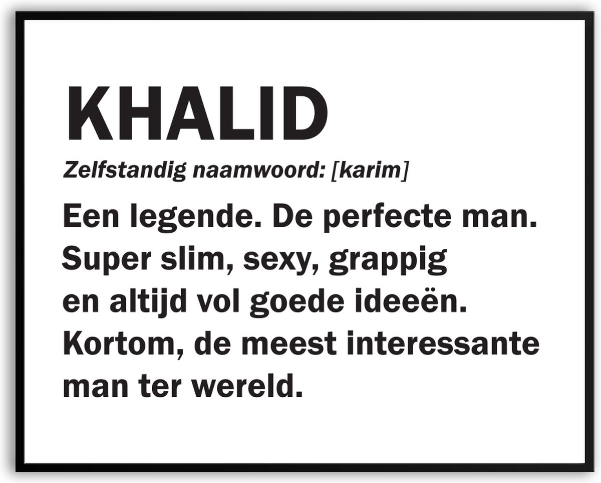 Khalid betekenis Grappig Fotolijst met glas 50 x 70 cm - Cadeau - Man Vrouw - Kado - Grapp