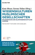 Welten des Islams - Worlds of Islam - Mondes de l’Islam14- Wissenskulturen muslimischer Gesellschaften