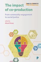 The impact of coproduction From Community Engagement to Social Justice Connected Communities