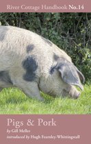 Pigs & Pork River Cottage Handbooks No14