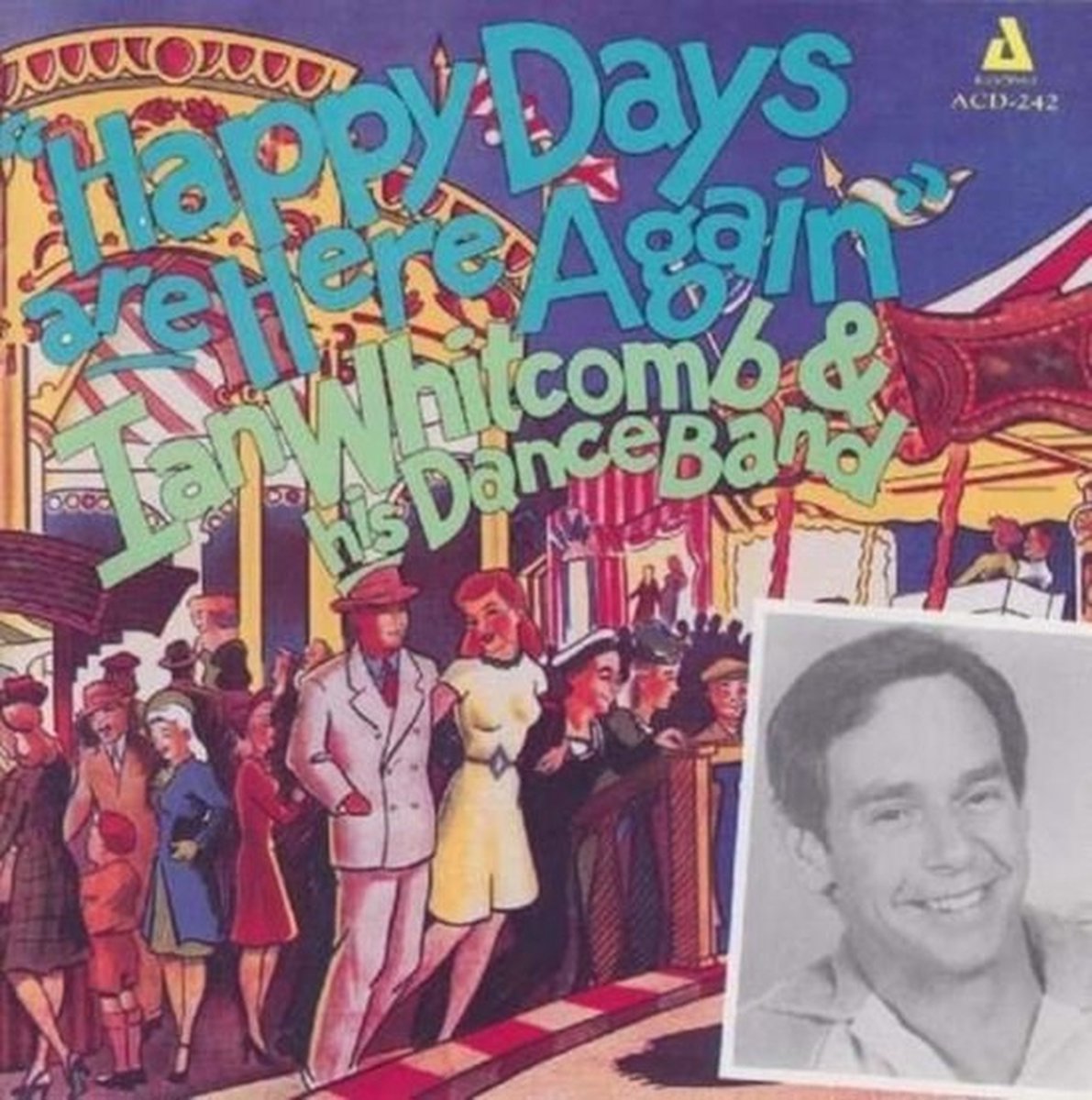 Ian Whitcomb And His Dance Band - Happy Days Are Here Again (CD)