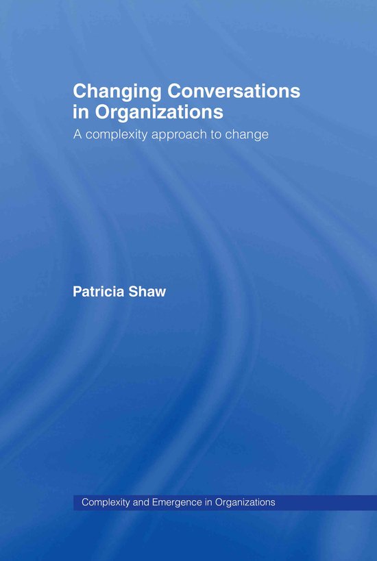 Complexity and Emergence in Organizations- Changing Conversa ... - cover