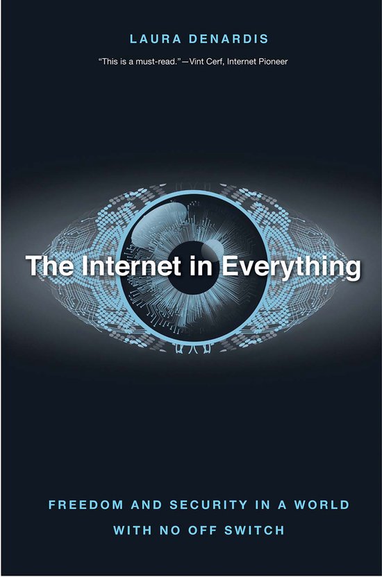 The Internet in Everything – Freedom and Security in a Wor ... - cover