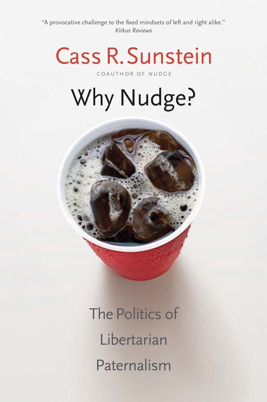Boekomslag van 'Why Nudge? The Politics of Libertarian Paternalism' door Cass R. Sunstein, met een rode beker vol ijskoude drank.
