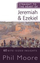 The Straight to the Heart Series- Straight to the Heart of Jeremiah and Ezekiel