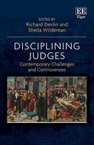 Disciplining Judges – Contemporary Challenges and Controversies