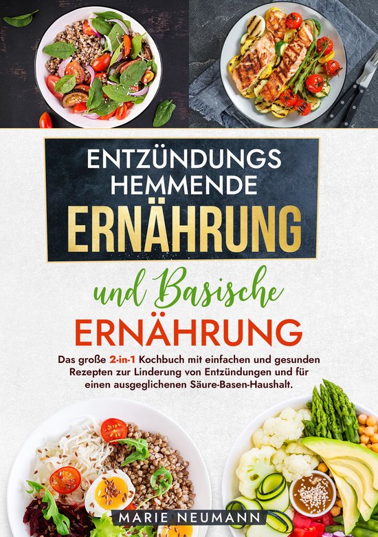 Entzündungshemmende Ernährung und Basische Ernährung - cover