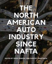 Themes in Business and Society-The North American Auto Industry since NAFTA